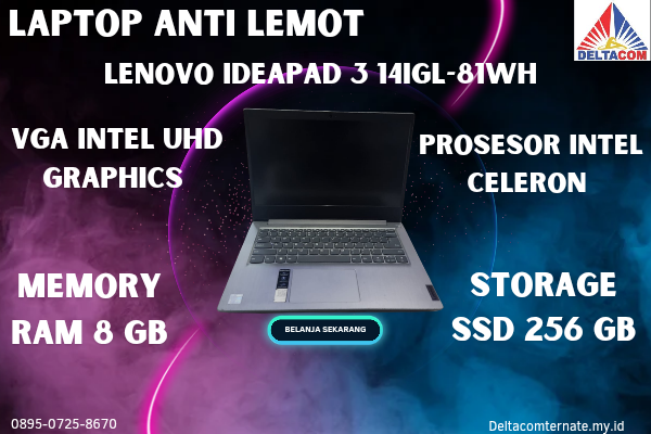 LENOVO IDEAPAD 3 14IGL-81WH , TYPE BARU BODY SLIM, PROSESOR INTEL CELLERON RAM 8 GB SSD 256 GB DISPLAY 14 INCH MULUS